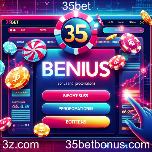 Descubra os Bônus e Promoções Imperdíveis da 35bet